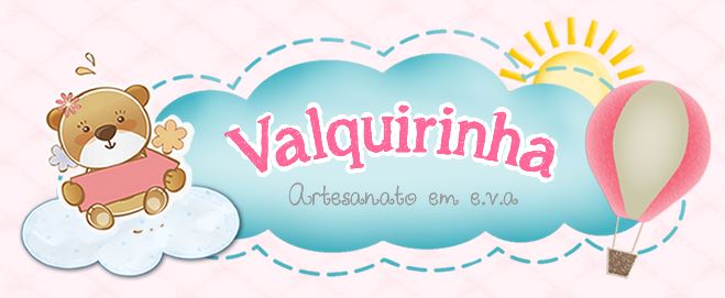 Valquirinha - Artesanato em E.V.A.